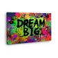 Wandbild Kunstwerk Pop Art abstrakt Dream Big