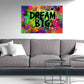 Wandbild Kunstwerk Pop Art abstrakt Dream Big