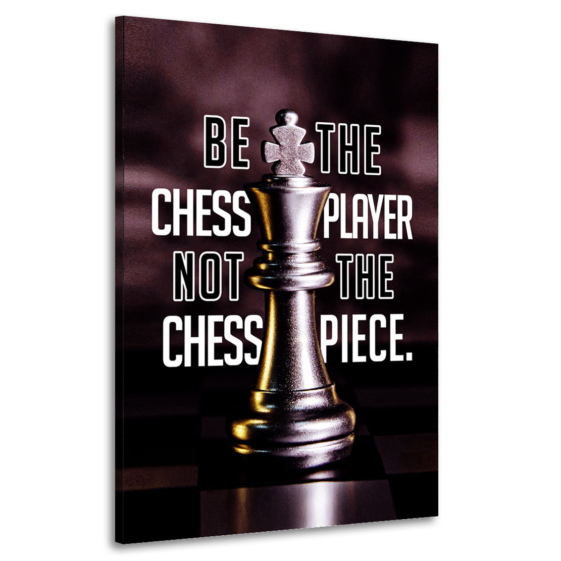 Wandbild Kunstwerk Always Be The Chess Player, Motivation