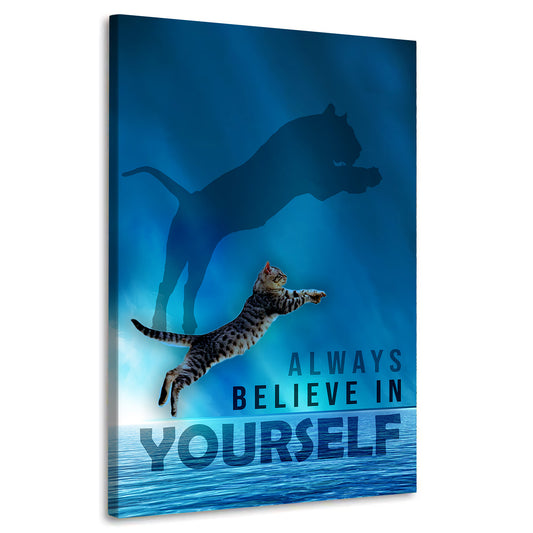 Wandbild Kunstwerk Katze Always Believe In Yourself, Motivation