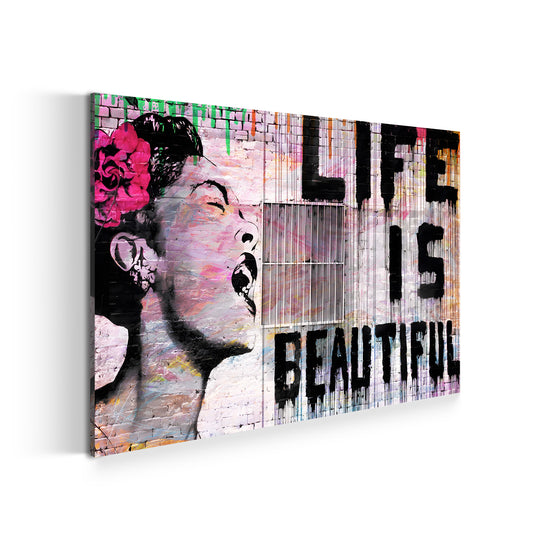 Wandbild Kunstwerk Street Art Life Is Beautiful